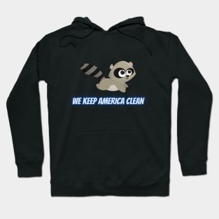 We Keep America Clean Hoodie